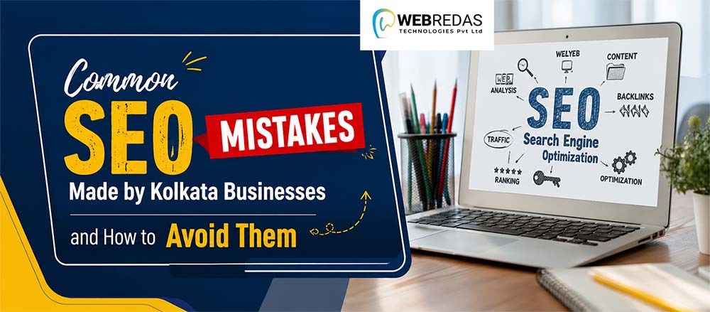 Common SEO Mistakes Made by Kolkata Businesses and How to Avoid Them